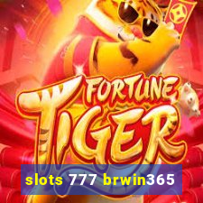 slots 777 brwin365